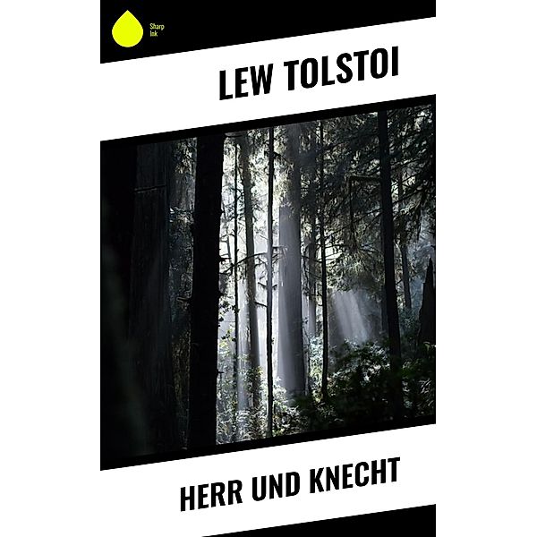 Herr und Knecht, Lew Tolstoi