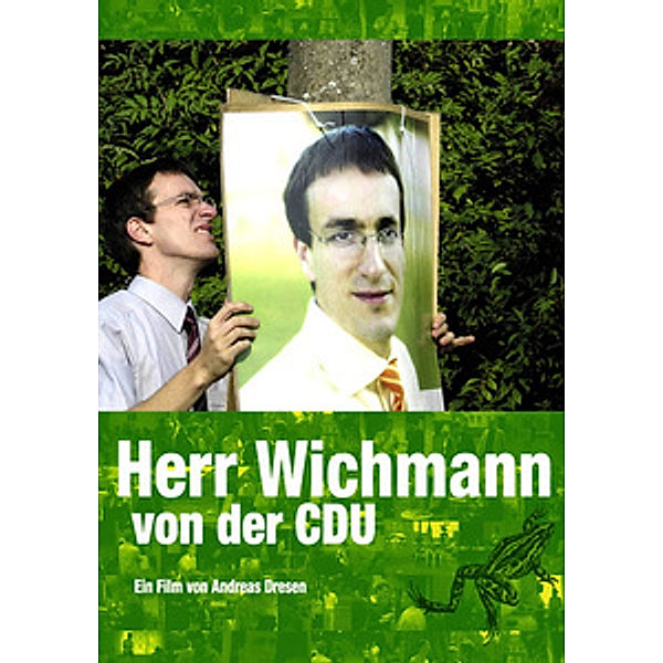 Herr Wichmann von der CDU, Andreas Dresen