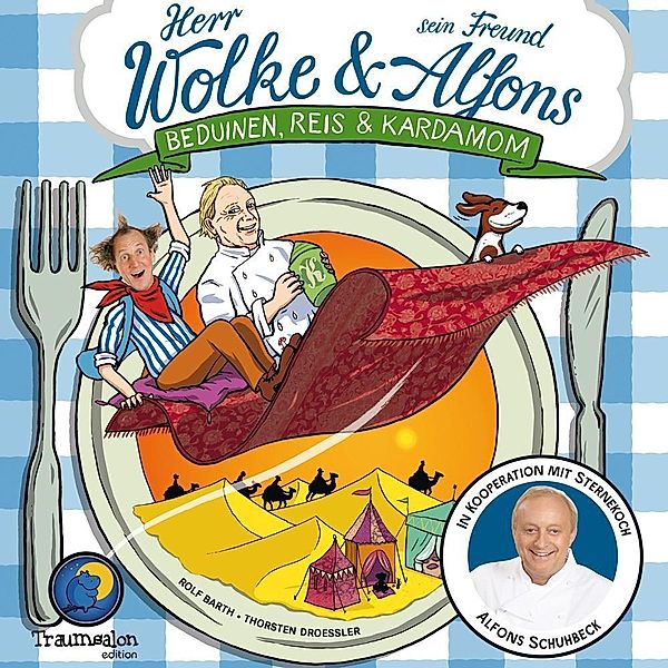 Herr Wolke und sein Freund Alfons: Beduinen, Reis & Kardamom / Herr Wolke & sein Freund Alfons Schuhbeck Bd.2, Rolf Barth