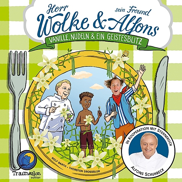 Herr Wolke und sein Freund Alfons:  Vanille, Nudeln & ein Geistesblitz / Herr Wolke & sein Freund Alfons Schuhbeck Bd.3, Rolf Barth