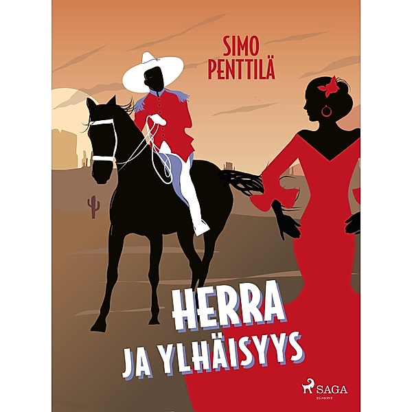 Herra ja ylhäisyys / T. J. A. Heikkilä Bd.4, Simo Penttilä