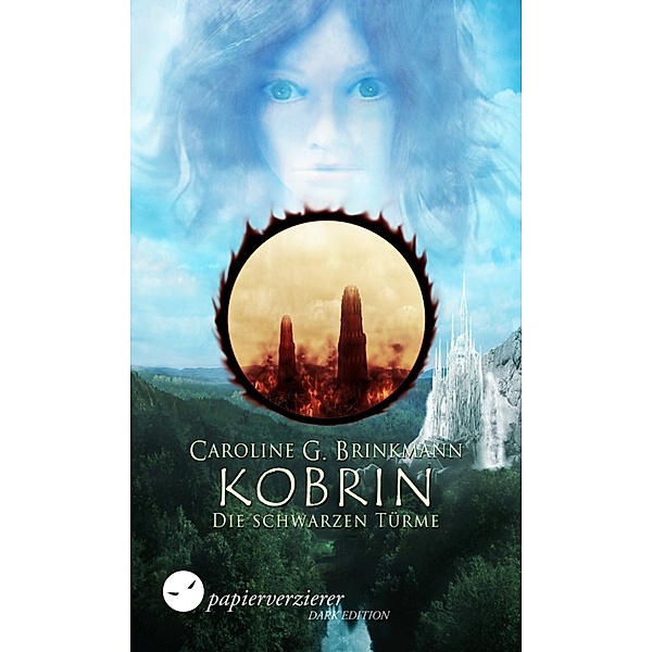 Herren des Waldes: Kobrin - Die schwarzen Türme, Caroline G. Brinkmann