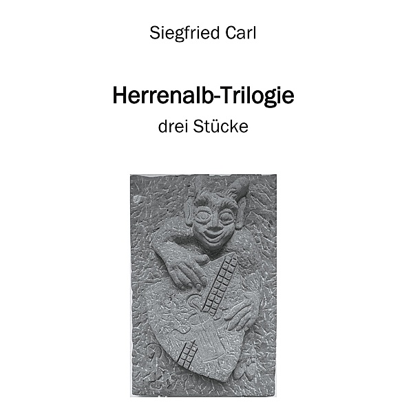 Herrenalb-Trilogie, Siegfried Carl