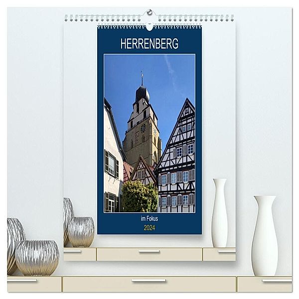 Herrenberg im Fokus (hochwertiger Premium Wandkalender 2024 DIN A2 hoch), Kunstdruck in Hochglanz, Klaus-Peter Huschka