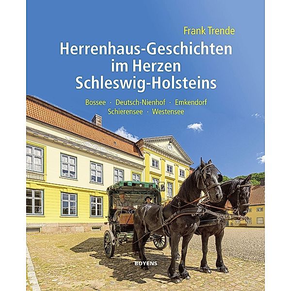 Herrenhaus-Geschichten im Herzen Schleswig-Holsteins, Frank Trende