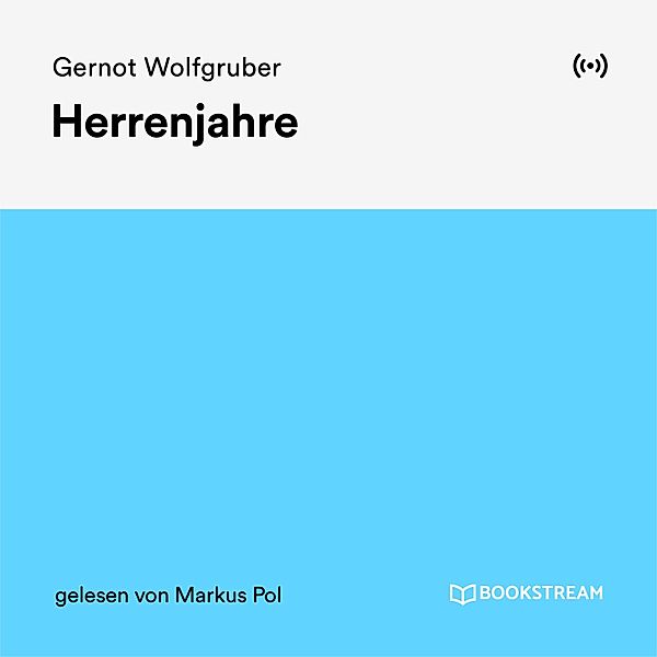 Herrenjahre, Gernot Wolfgruber