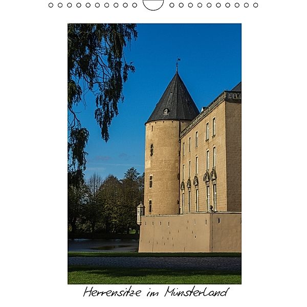 Herrensitze im Münsterland (Wandkalender 2018 DIN A4 hoch), Michael Bücker