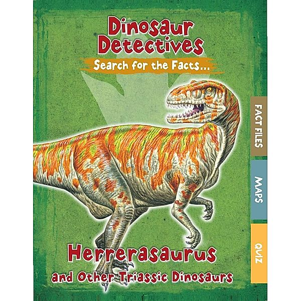 Herrerasaurus and Other Triassic Dinosaurs, Tracey Kelly