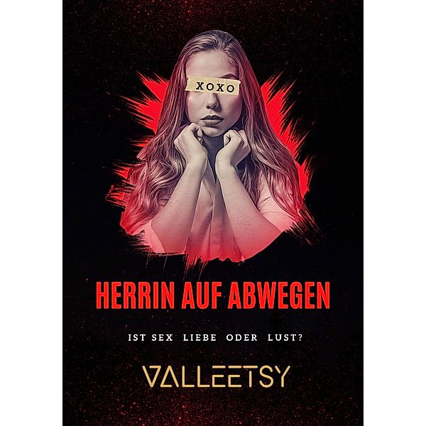 Herrin auf Abwegen |  Ist Sex Liebe oder Lust?, Maria Valleetsy