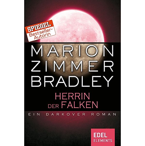 Herrin der Falken / Darkover-Zyklus Bd.15, Marion Zimmer Bradley