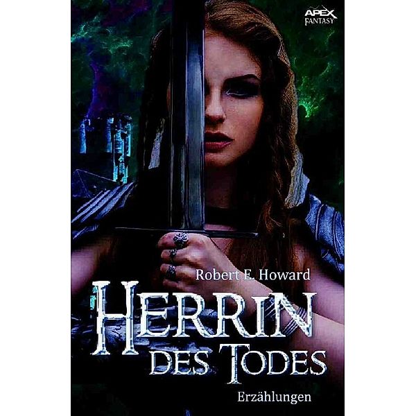 Herrin des Todes, Robert E. Howard