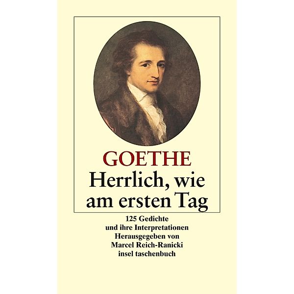 Herrlich wie am ersten Tag, Johann Wolfgang Goethe