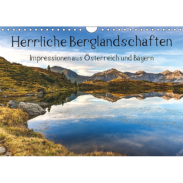 Herrliche Berglandschaften - Impressionen aus Österreich und BayernAT-Version (Wandkalender 2019 DIN A4 quer), Hannes Brandstätter