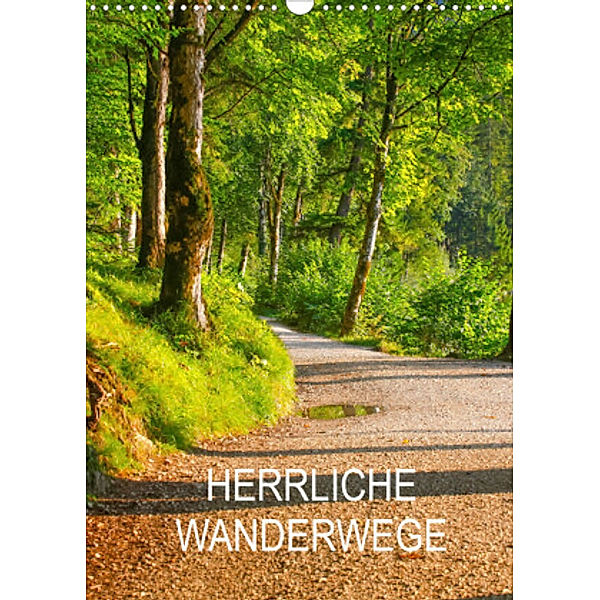 Herrliche Wanderwege (Wandkalender 2022 DIN A3 hoch), Thomas Jäger