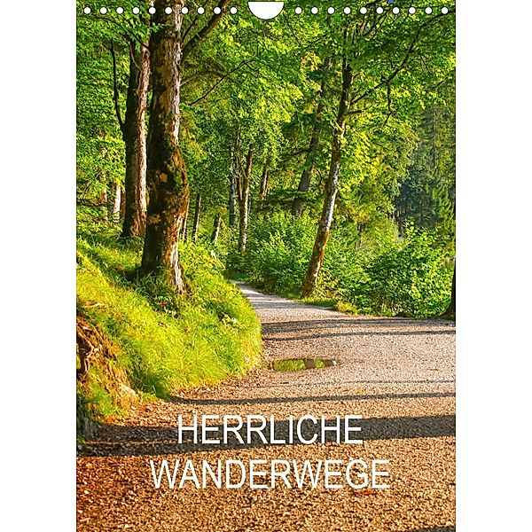 Herrliche Wanderwege (Wandkalender 2023 DIN A4 hoch), Thomas Jäger