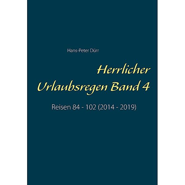 Herrlicher Urlaubsregen Band 4, Hans-Peter Dürr