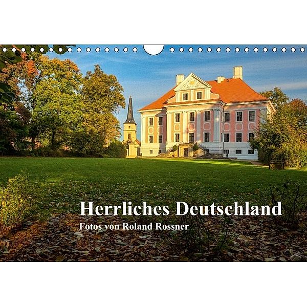 Herrliches Deutschland (Wandkalender 2017 DIN A4 quer), Roland Rossner