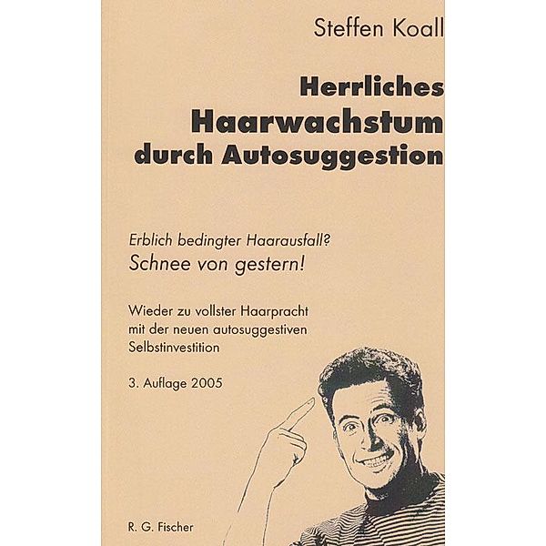 Herrliches Haarwachstum durch Autosuggestion, Steffen Koall