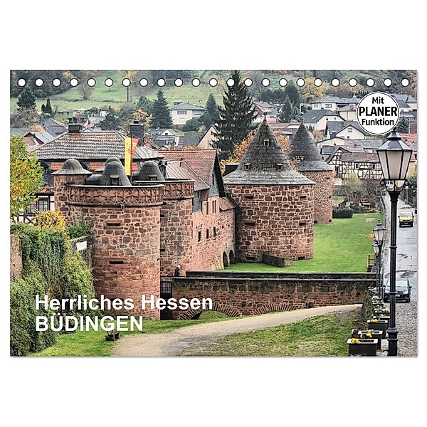 Herrliches Hessen - Büdingen (Tischkalender 2024 DIN A5 quer), CALVENDO Monatskalender, Thomas Bartruff