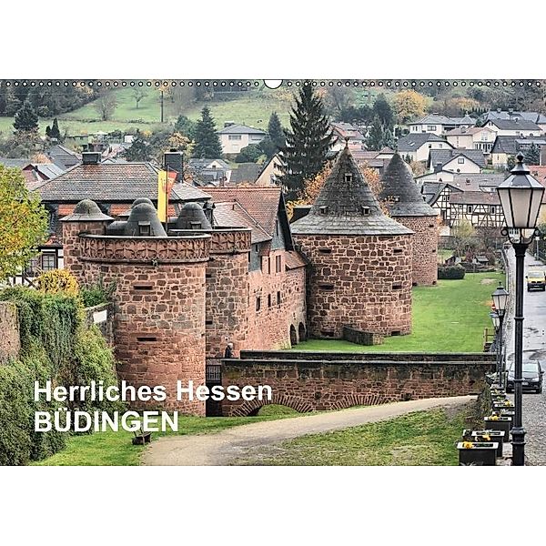 Herrliches Hessen - Büdingen (Wandkalender 2017 DIN A2 quer), Thomas Bartruff