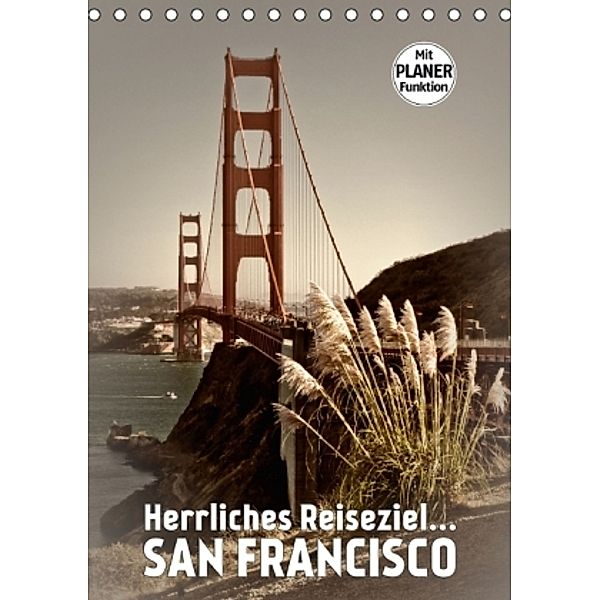 Herrliches Reiseziel... SAN FRANCISCO (Tischkalender 2016 DIN A5 hoch), Melanie Viola