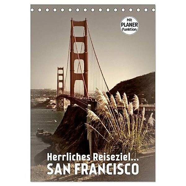 Herrliches Reiseziel... SAN FRANCISCO (Tischkalender 2024 DIN A5 hoch), CALVENDO Monatskalender, Melanie Viola
