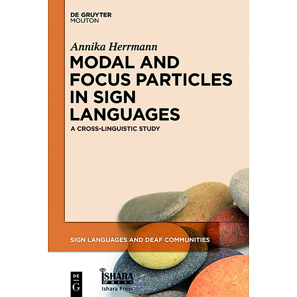 Herrmann, A: Modal and Focus Particles in Sign Languages, Annika Herrmann