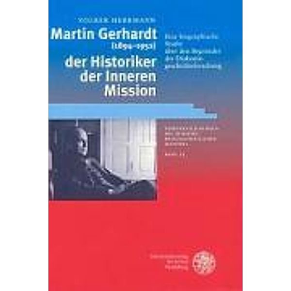 Herrmann, V: Martin Gerhardt (1894-1952) - der Historiker de, Volker Herrmann