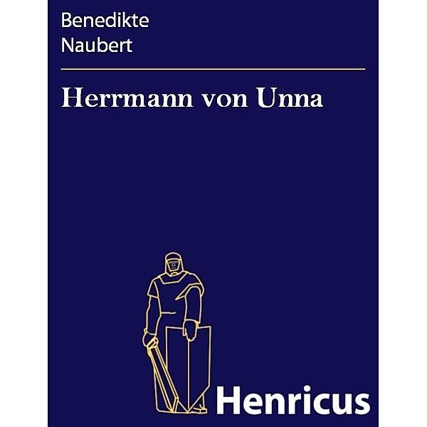 Herrmann von Unna, Benedikte Naubert