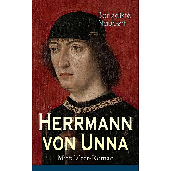 Herrmann von Unna (Mittelalter-Roman), Benedikte Naubert