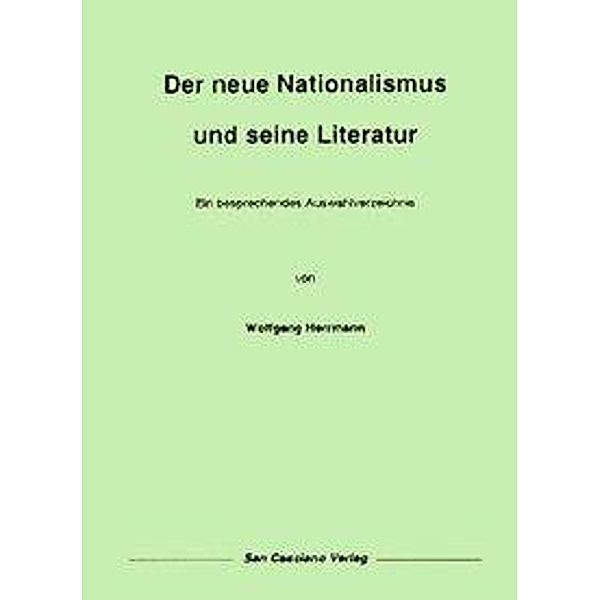 Herrmann, W: Der neue Nationalismus und seine Literatur, Wolfgang Herrmann