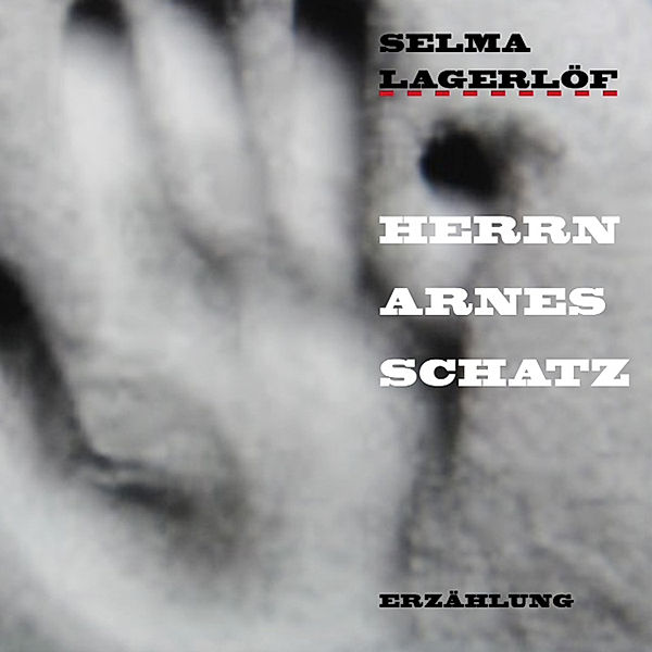 Herrn Arnes Schatz, Selma Lagerlöf