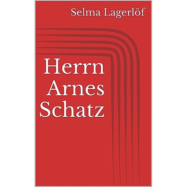 Herrn Arnes Schatz, Selma Lagerlöf
