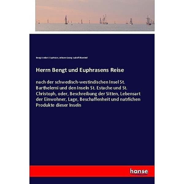 Herrn Bengt und Euphrasens Reise, Bengt Anders Euphrasn, Johann Georg Ludolf Blumhof