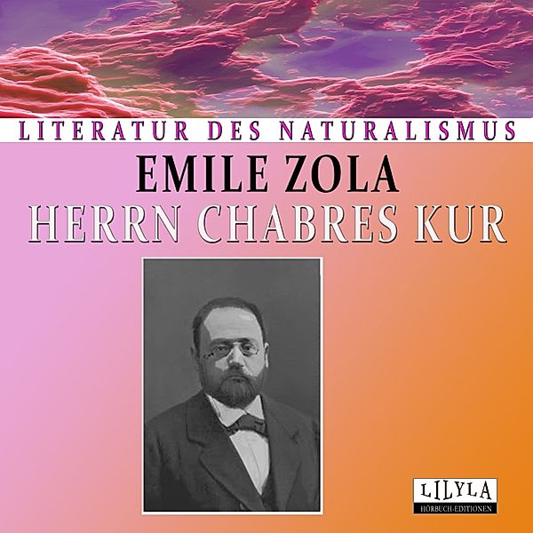 Herrn Chabres Kur, Emile Zola