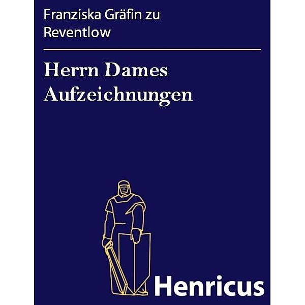 Herrn Dames Aufzeichnungen, Franziska Gräfin Zu Reventlow