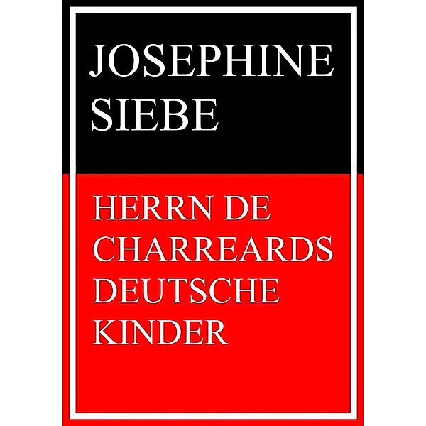 Herrn de Charreards deutsche Kinder, Josephine Siebe