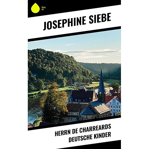 Herrn de Charreards deutsche Kinder, Josephine Siebe
