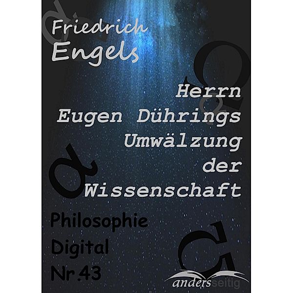 Herrn Eugen Dührings Umwälzung der Wissenschaft / Philosophie-Digital, Friedrich Engels