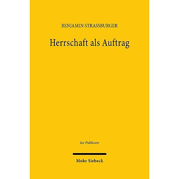 Herrschaft als Auftrag, Benjamin Strassburger