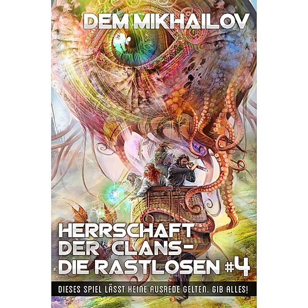 Herrschaft der Clans - Die Rastlosen (Buch 4 LitRPG-Serie) / Herrschaft der Clans - Die Rastlosen Bd.4, Dem Mikhailov