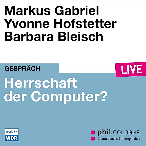 Herrschaft der Computer?, Markus Gabriel, Yvonne Hofstetter