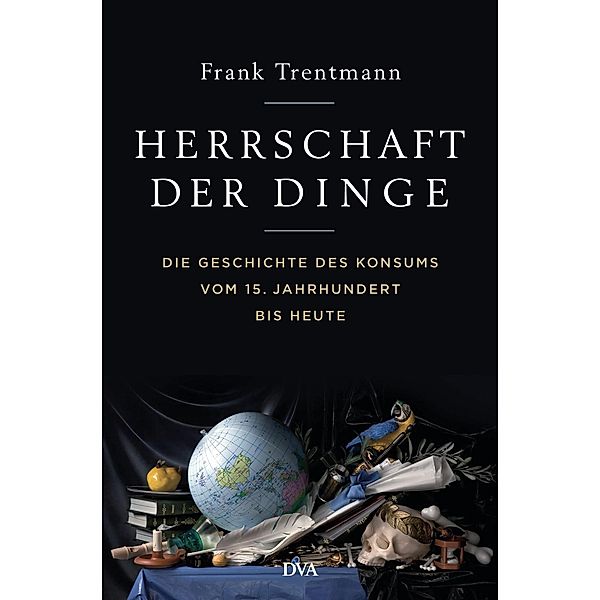 Herrschaft der Dinge, Frank Trentmann
