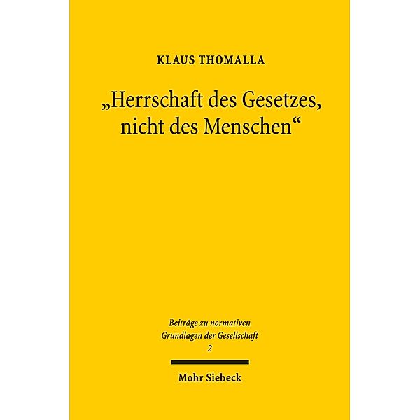 'Herrschaft des Gesetzes, nicht des Menschen', Klaus Thomalla