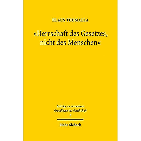 Herrschaft des Gesetzes, nicht des Menschen, Klaus Thomalla