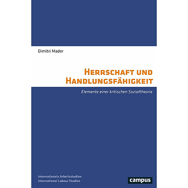 Herrschaft und Handlungsfähigkeit, Dimitri Mader