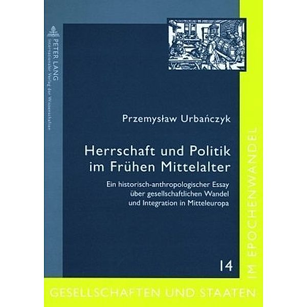 Herrschaft und Politik im Frühen Mittelalter, Przemyslaw Urbánczyk