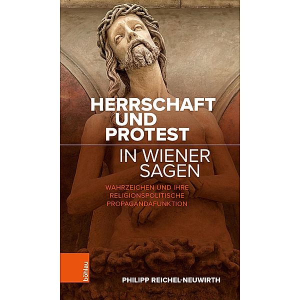 Herrschaft und Protest in Wiener Sagen, Philipp Reichel-Neuwirth