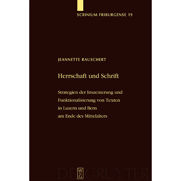 Herrschaft und Schrift / Scrinium Friburgense Bd.19, Jeannette Rauschert