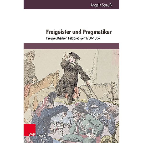 Herrschaft und soziale Systeme in der Frühen Neuzeit / Band 028 / Freigeister und Pragmatiker, Angela Strauß